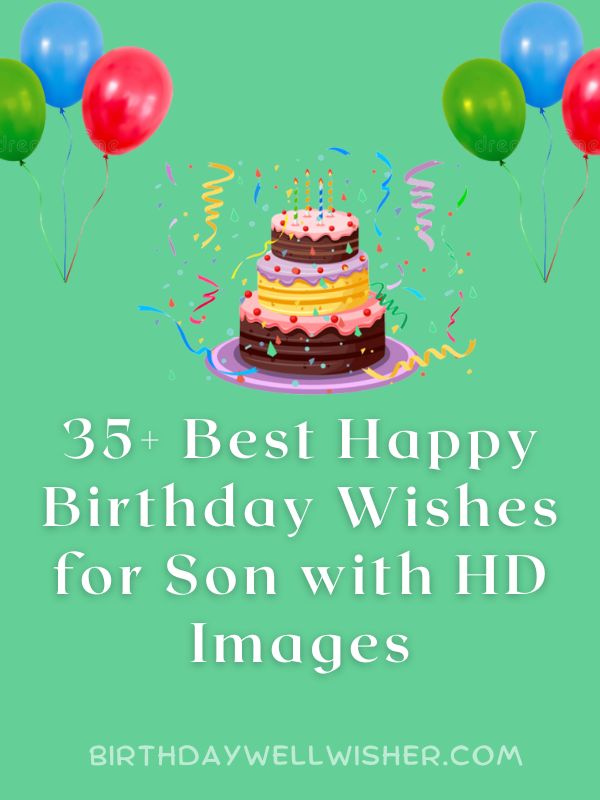 35+ Best Happy Birthday Wishes for Son with HD Images