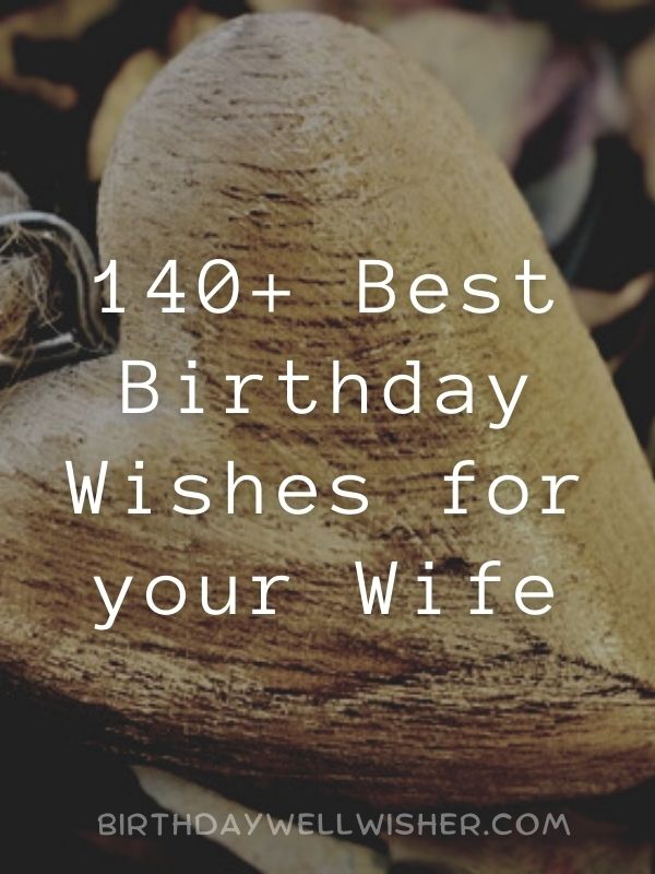 140+ Best Birthday Wishes for your Wife