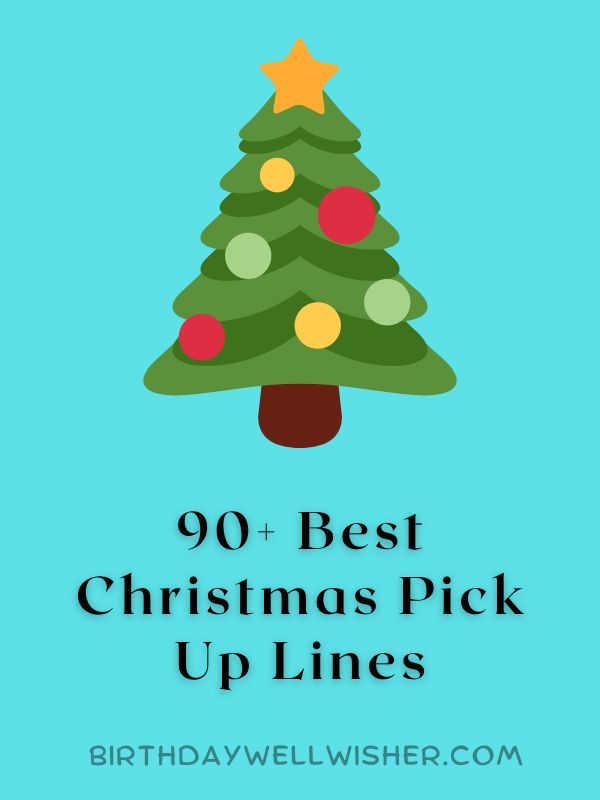 90+ Best Christmas Pick Up Lines