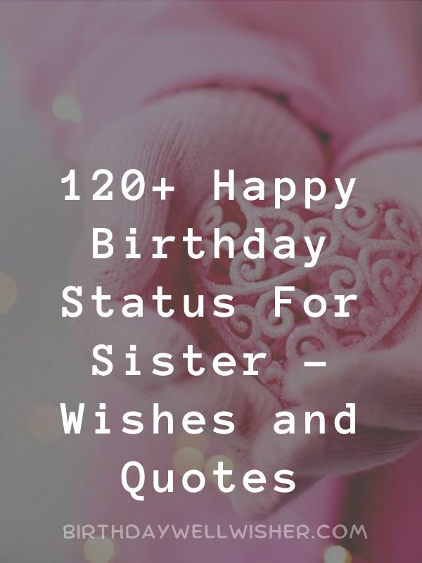 Happy Birthday Status and Wishes For Sister