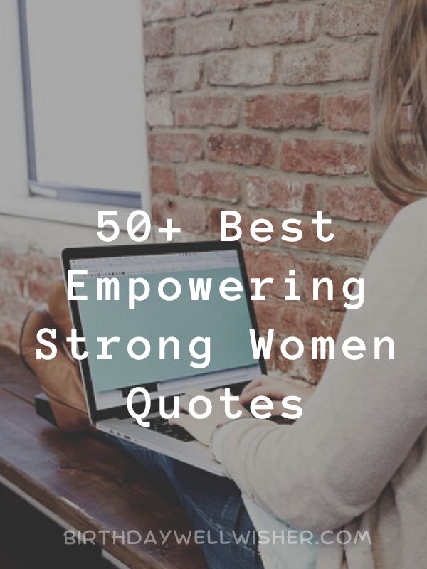 Best Empowering Strong Women Quotes