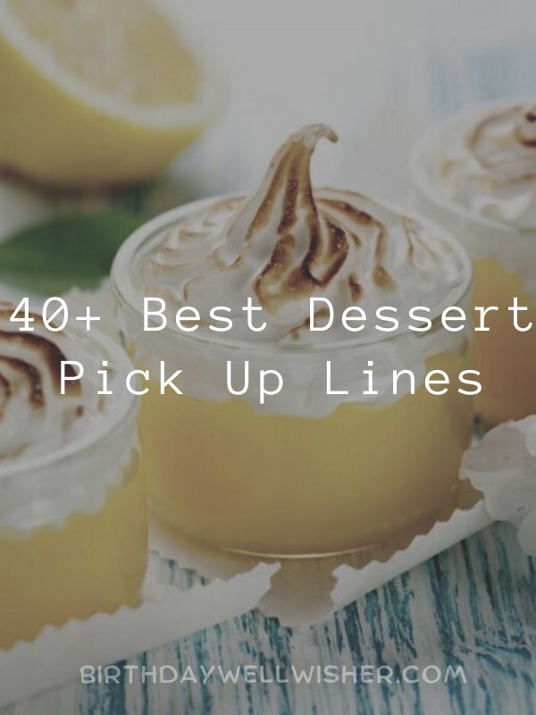 Best Dessert Pick Up Lines