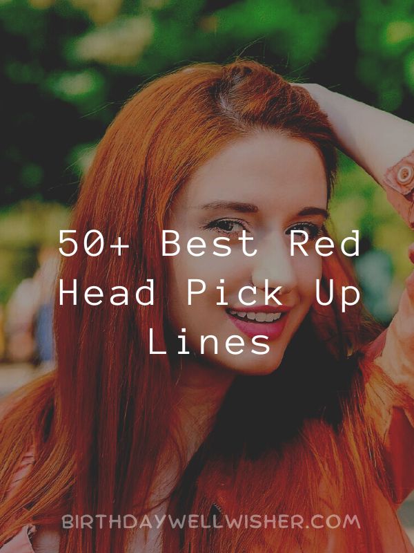 Best Red Head Pick Up Lines