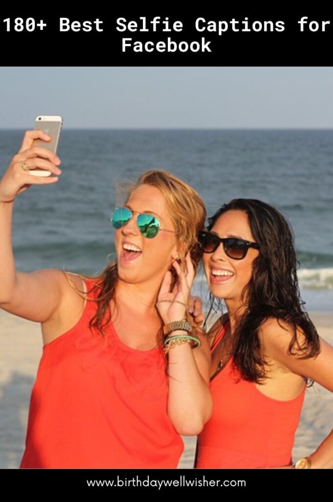 Best Selfie Captions for Facebook